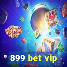 899 bet vip